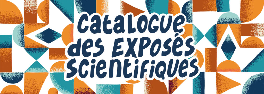 Catalogue exposés scientifiques